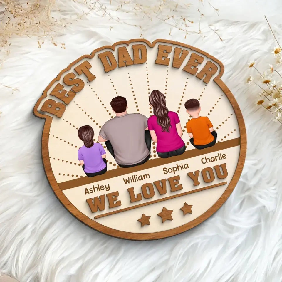 Best Dad Ever Sitting Back View Personalized 2-layer Wooden Plaque