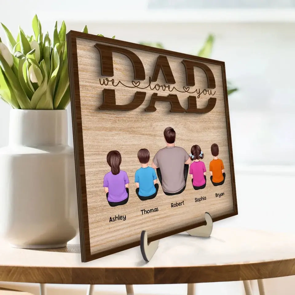 DAD We Love You Gift Personalized 2-Layer Wooden Plaque