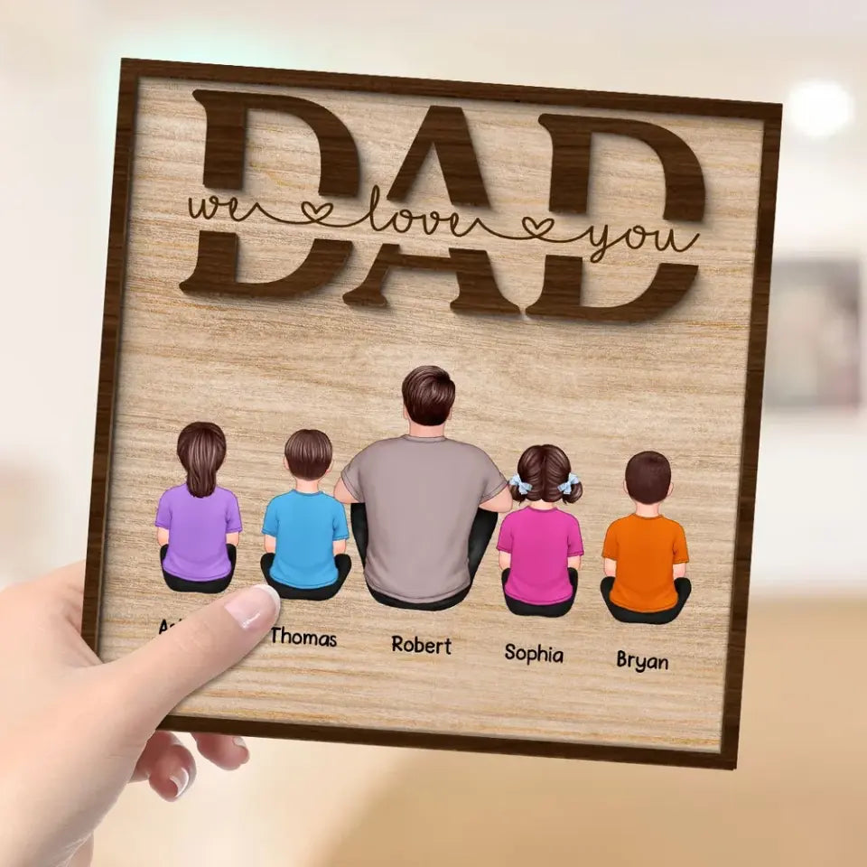 DAD We Love You Gift Personalized 2-Layer Wooden Plaque