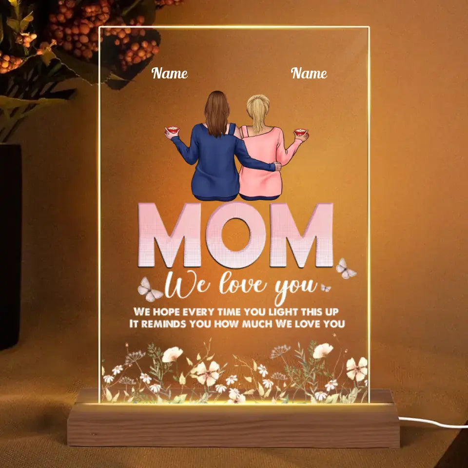 Mom Light This Up Reminds We Love You Personalized Rectangle Acrylic Plaque With LED Night Light - Gift For Mom