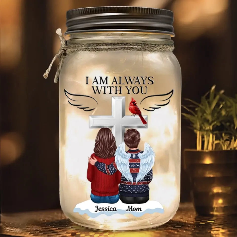 Always With You Memorial Personalized Custom Mason Jar Light - Sympathy Gift For Family Members