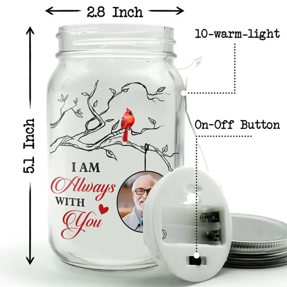 Custom Photo I Am Always With You - Memorial Personalized Custom Mason Jar Light - Sympathy Gift For Family Members