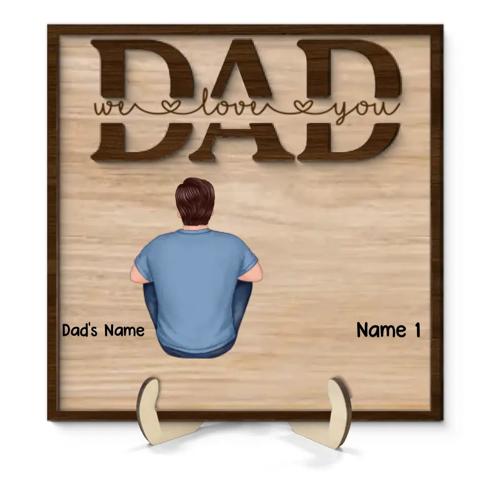 DAD We Love You Gift Personalized 2-Layer Wooden Plaque