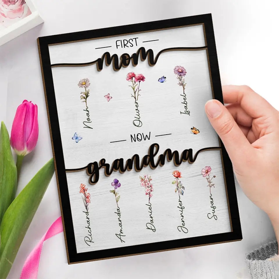 First Mom Now Grandma - Family Personalized Custom 2-Layered Wooden Plaque With Stand - House Warming Gift For Mom, Grandma