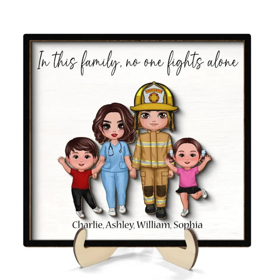 In This Family No One Fights Alone Family Gift By Occupations Nurse Firefighter Police Officer Personalized 2-Layer Wooden Plaque