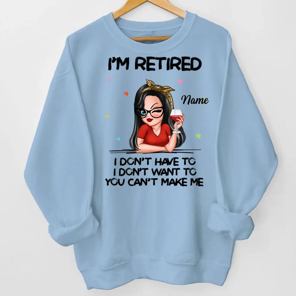 I‘m Retired You Can’t Make Me Retirement Gift Personalized Shirt