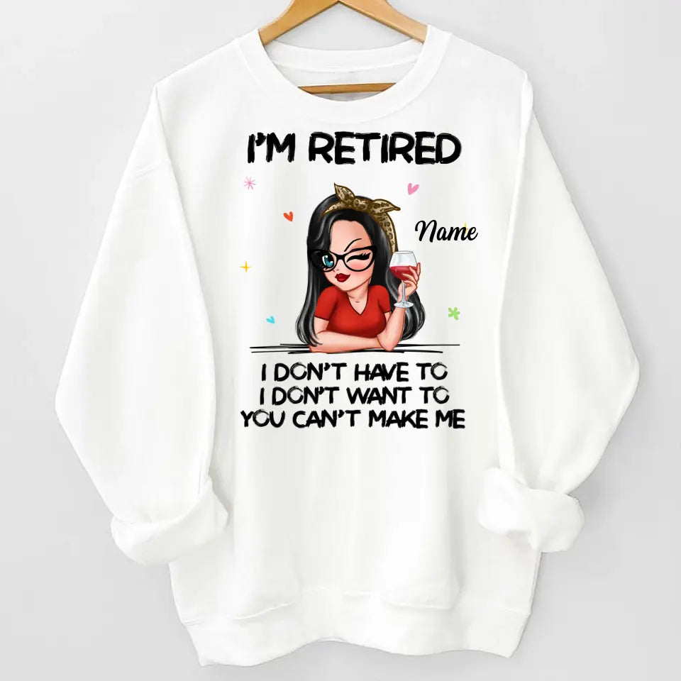 I‘m Retired You Can’t Make Me Retirement Gift Personalized Shirt