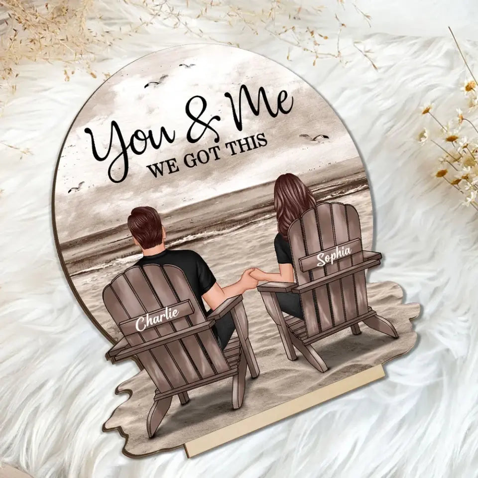 You & Me We Got This Couple Back View Sitting At Beach Landscape Personalized Standing Wooden Plaque