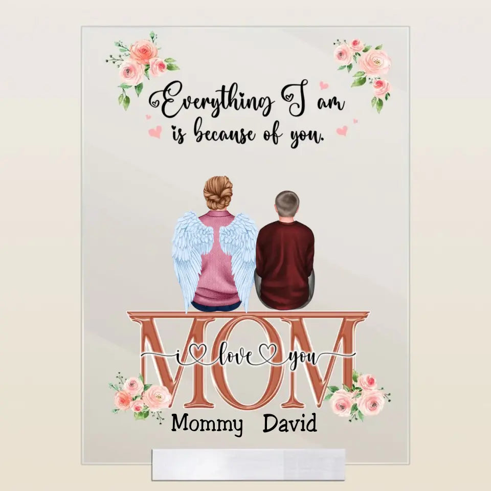 Everything We Are Because Of You - Personalized Acrylic Plaque