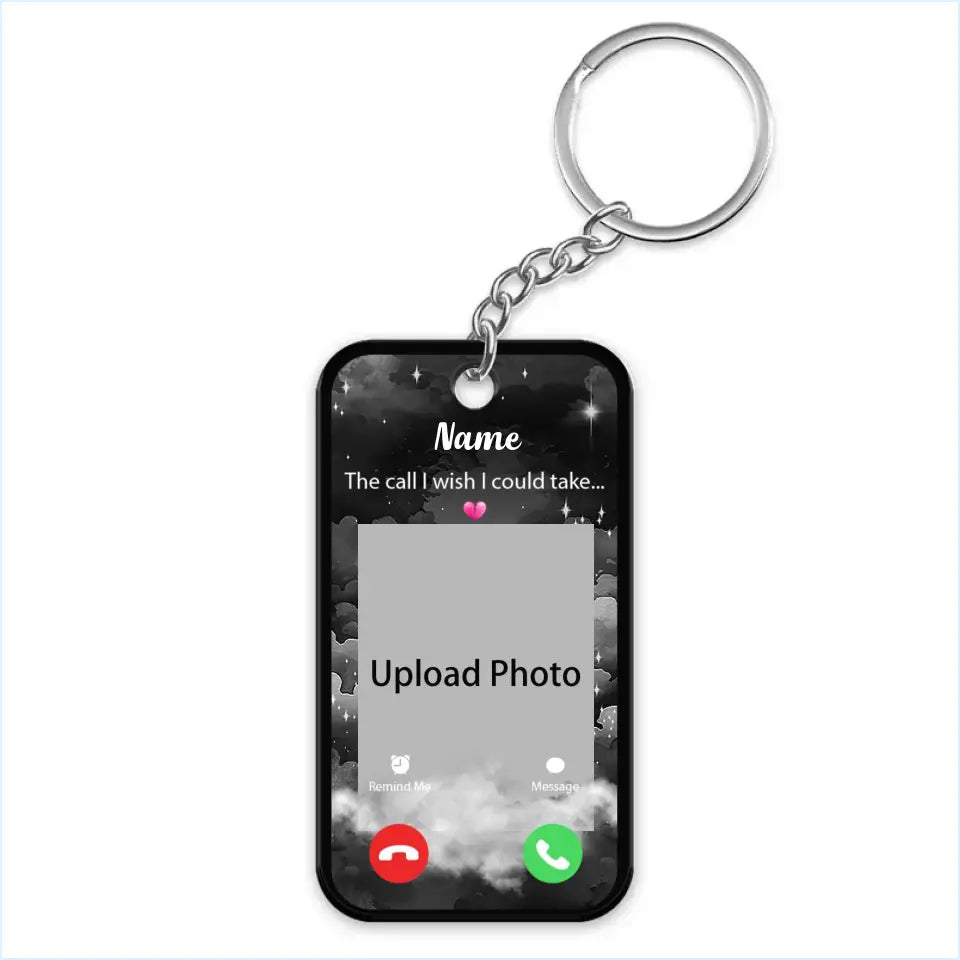 The Call I Wish I Could Take Memorial Sympathy Gift Remembrance Keepsake Photo Inserted Personalized Acrylic Keychain