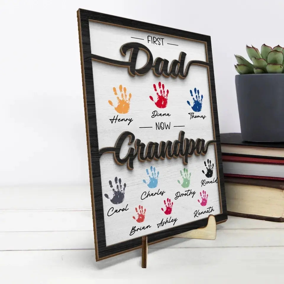 First Dad Now Granddad - Family Personalized Custom 2-Layered Wooden Plaque With Stand - Father's Day, Gift For Dad, Grandpa