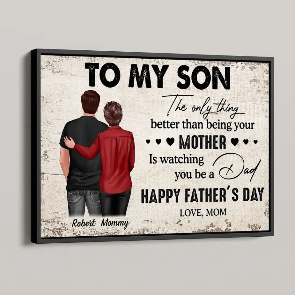 From Mom To Son Happy Father's Day Personalized Poster, Heartfelt Father's Day Gift For Son