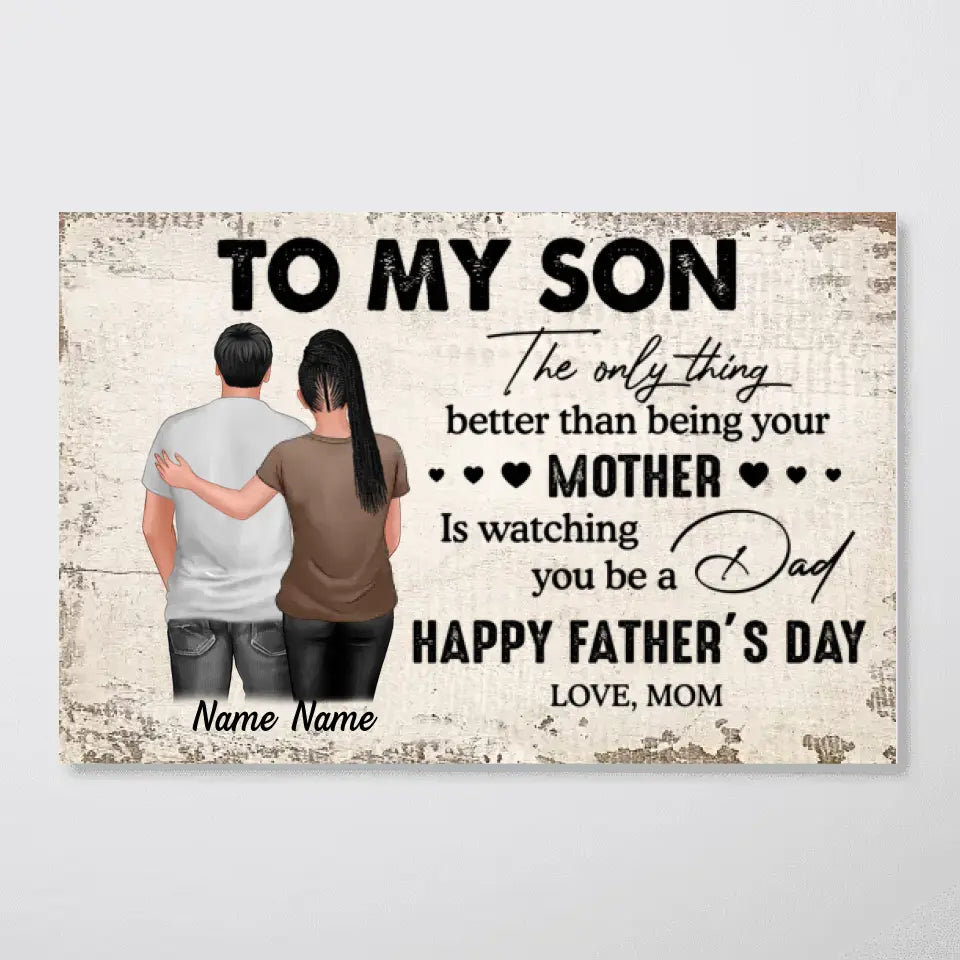 From Mom To Son Happy Father's Day Personalized Poster, Heartfelt Father's Day Gift For Son