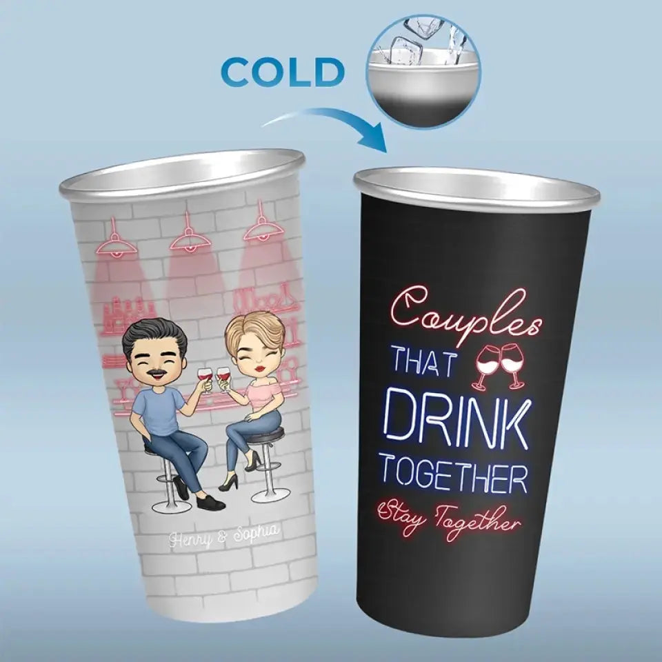 Couples That Drink Together - Couple Personalized Custom Aluminum Changing Color Cup - Gift For Husband Wife, Anniversary