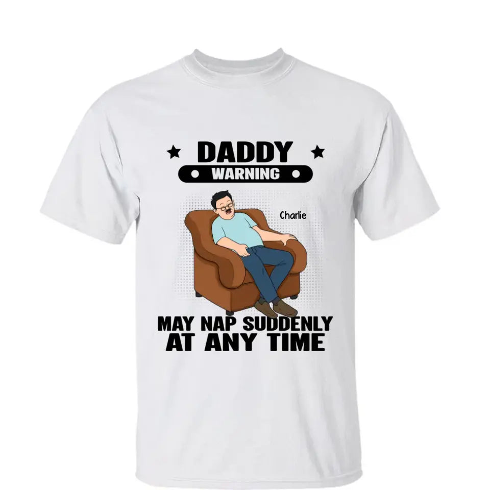 Grandpa Warning May Nap Suddenly At Any Time Funny Father‘s Day Gift Personalized Light Color Shirt