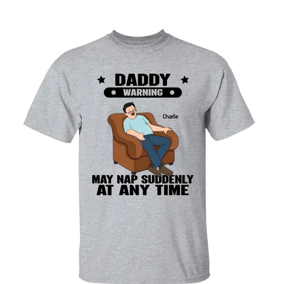 Grandpa Warning May Nap Suddenly At Any Time Funny Father‘s Day Gift Personalized Light Color Shirt