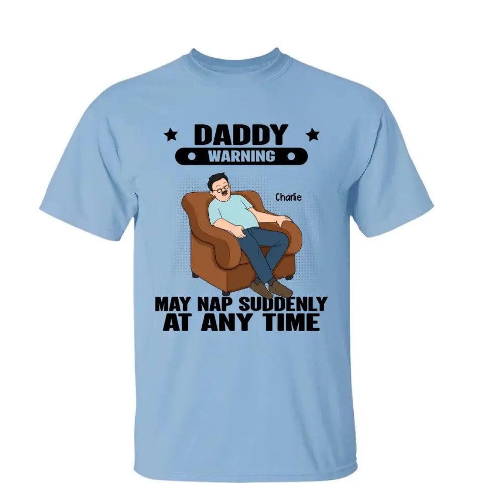 Grandpa Warning May Nap Suddenly At Any Time Funny Father‘s Day Gift Personalized Light Color Shirt