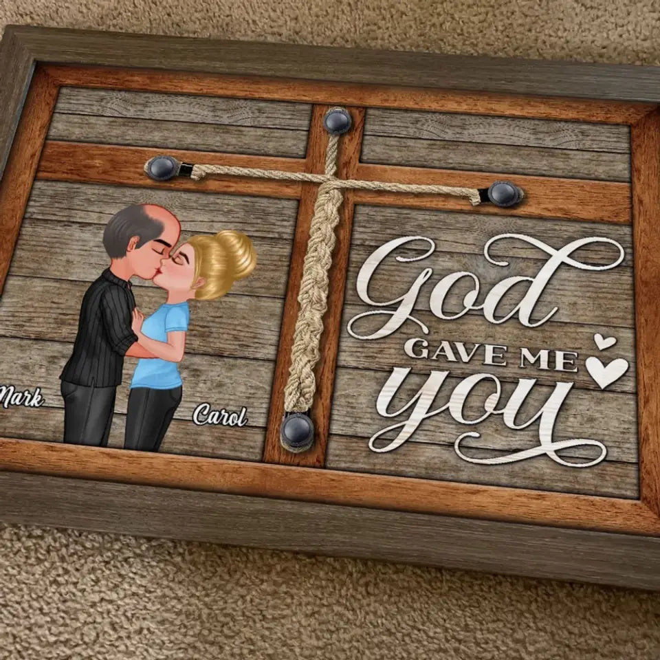 God Gave Me You Kissing Couple Gift For Him Her Personalized Poster