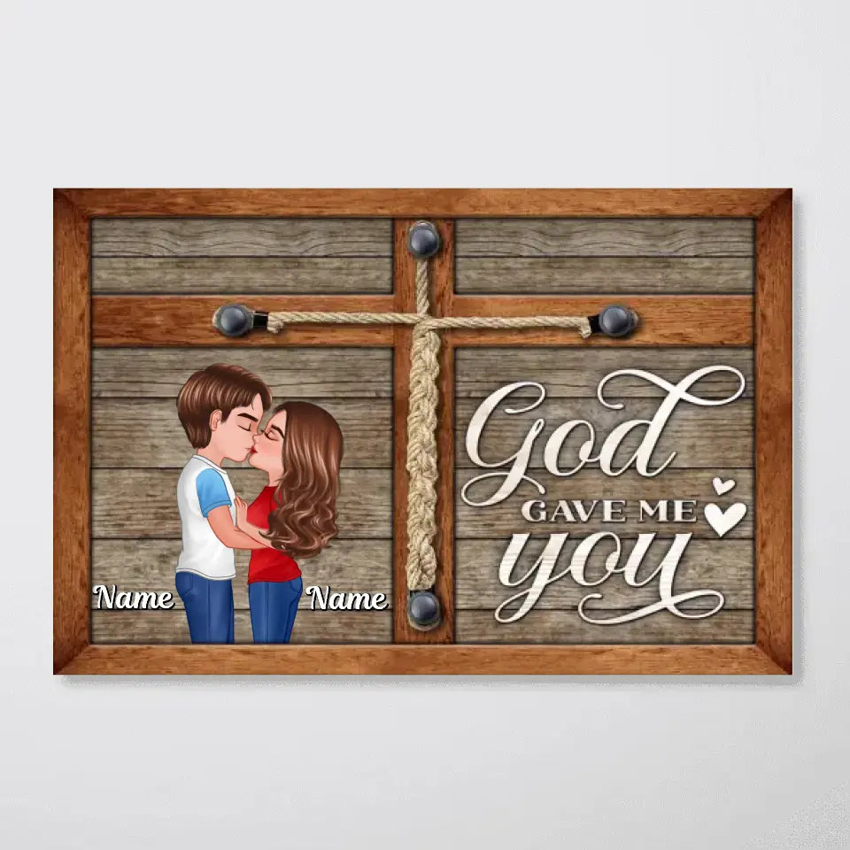 God Gave Me You Kissing Couple Gift For Him Her Personalized Poster