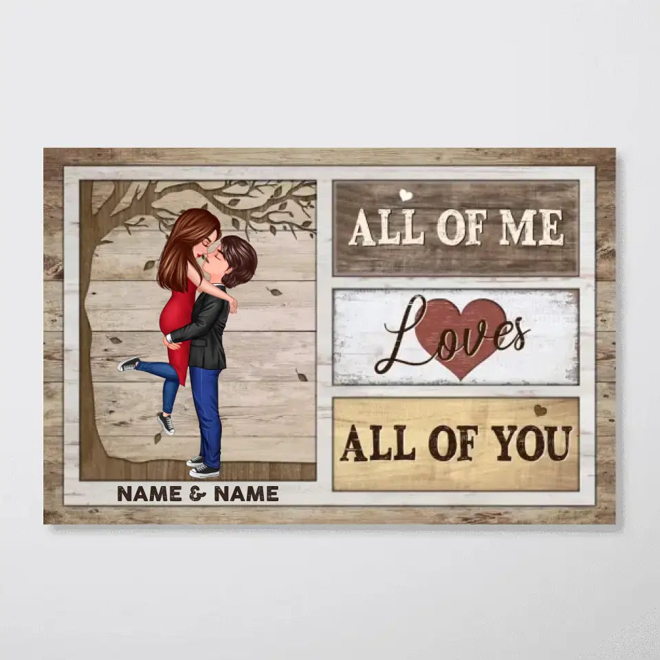 All Of Me Loves All Of You Gift For Him Her Personalized Poster