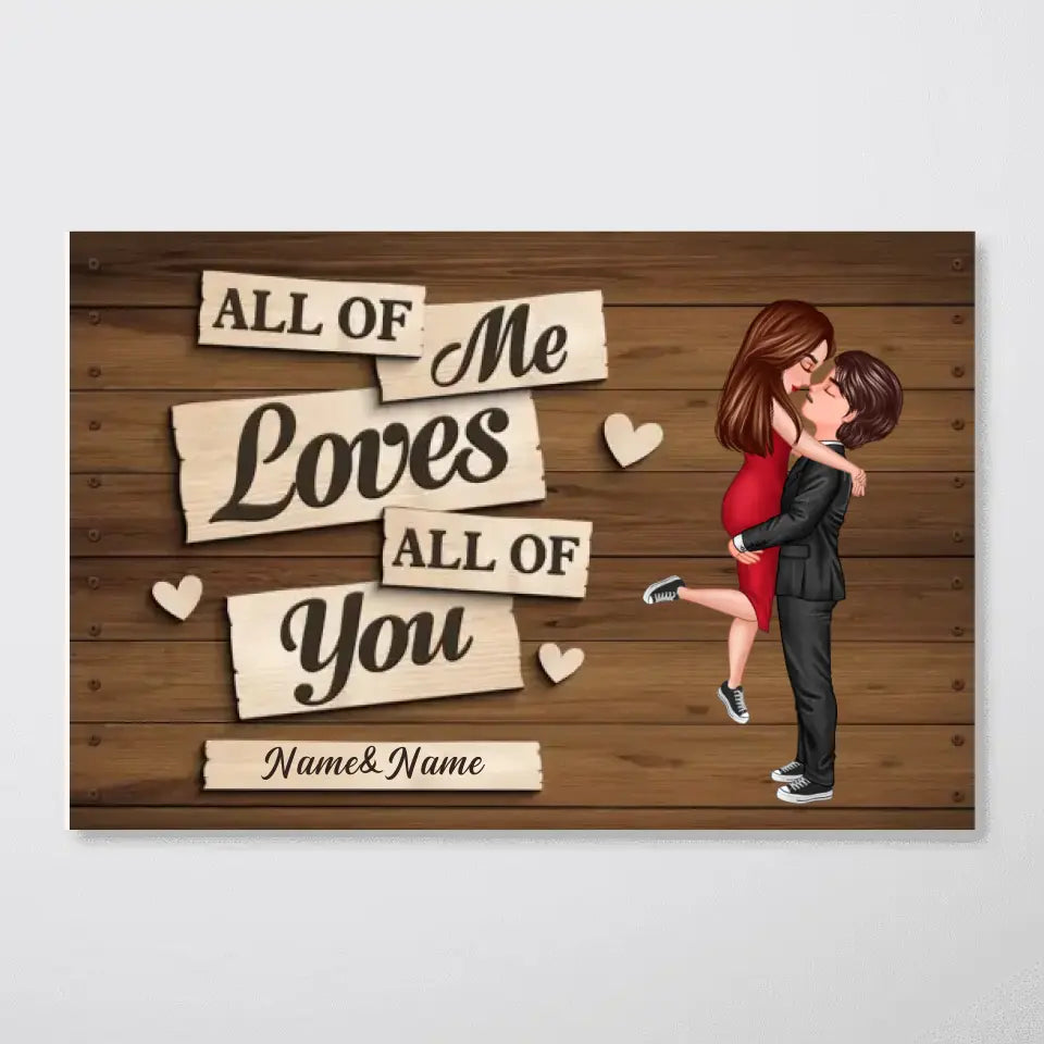 All Of Me Loves All Of You Couple Hugging Kissing Personalized Poster