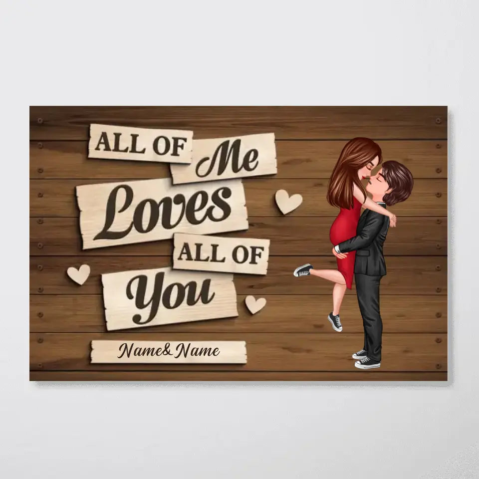 All Of Me Loves All Of You Couple Hugging Kissing Personalized Poster