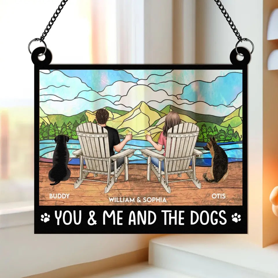 You And Me And The Dogs - Personalized Window Hanging Suncatcher Ornament