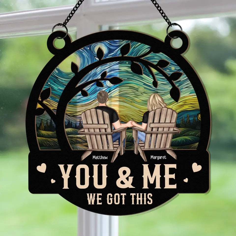 You & Me We Got This - Personalized Window Hanging Suncatcher Ornament