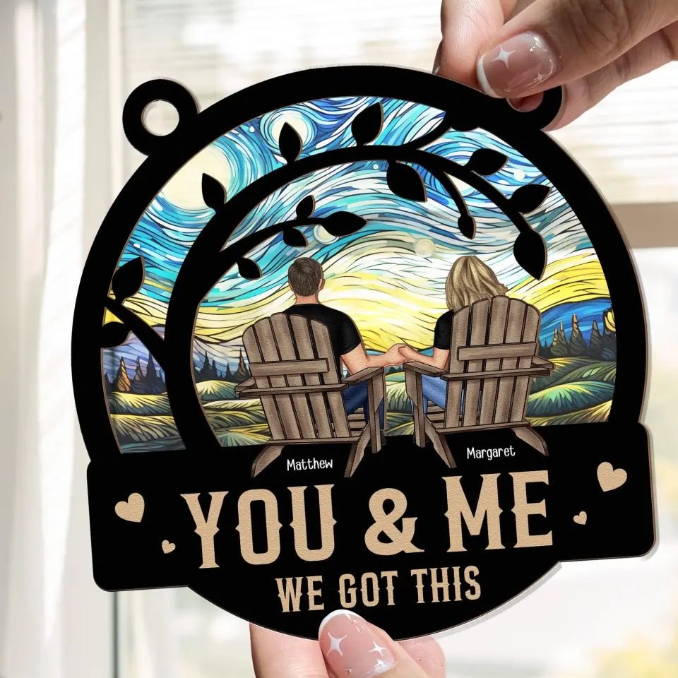 You & Me We Got This - Personalized Window Hanging Suncatcher Ornament