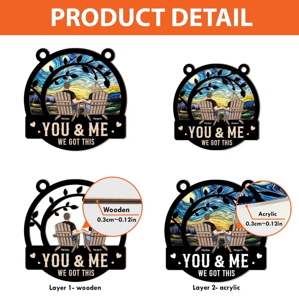 You & Me We Got This - Personalized Window Hanging Suncatcher Ornament