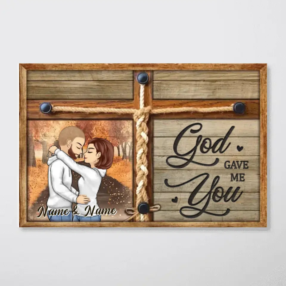 God Gave Me You - Couple Personalized Custom Horizontal Poster - Gift For Husband Wife, Anniversary