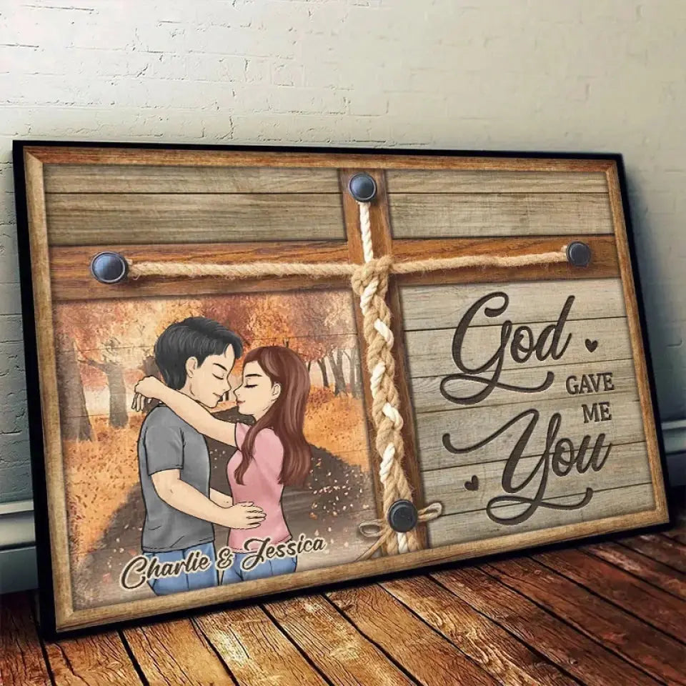 God Gave Me You - Couple Personalized Custom Horizontal Poster - Gift For Husband Wife, Anniversary