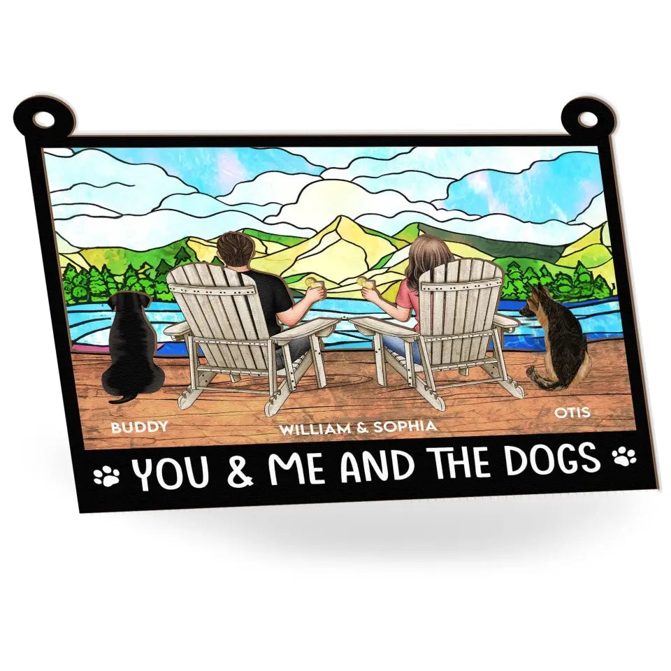 You And Me And The Dogs - Personalized Window Hanging Suncatcher Ornament