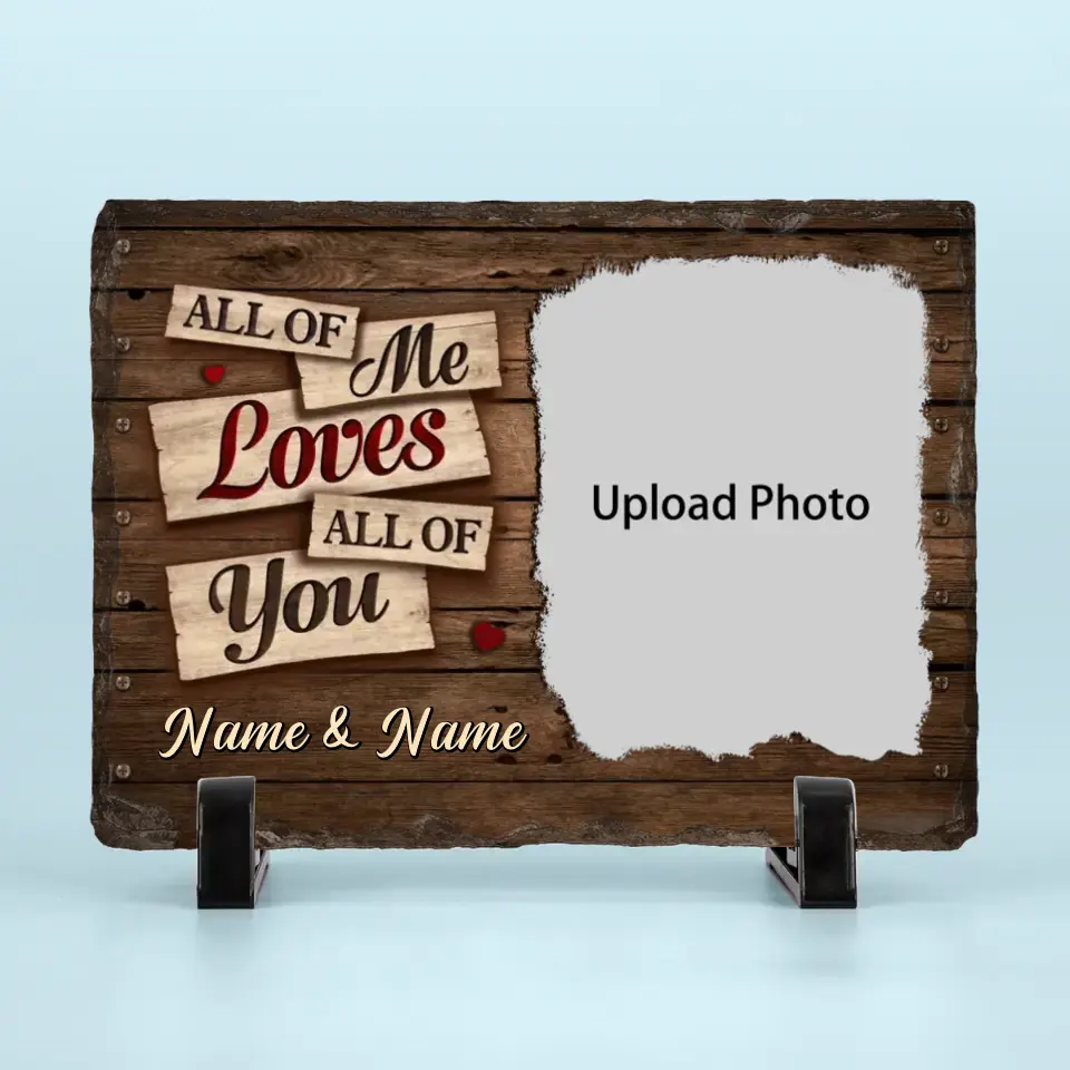 Custom Photo All Of Me Loves All Of You - Couple Personalized Custom Rectangle Shaped Stone With Stand - Gift For Husband Wife, Anniversary