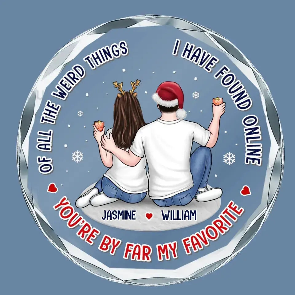 You Are By Far My Favorite - Couple Personalized Custom Circle Glass Ornament - Gift For Husband Wife, Anniversary