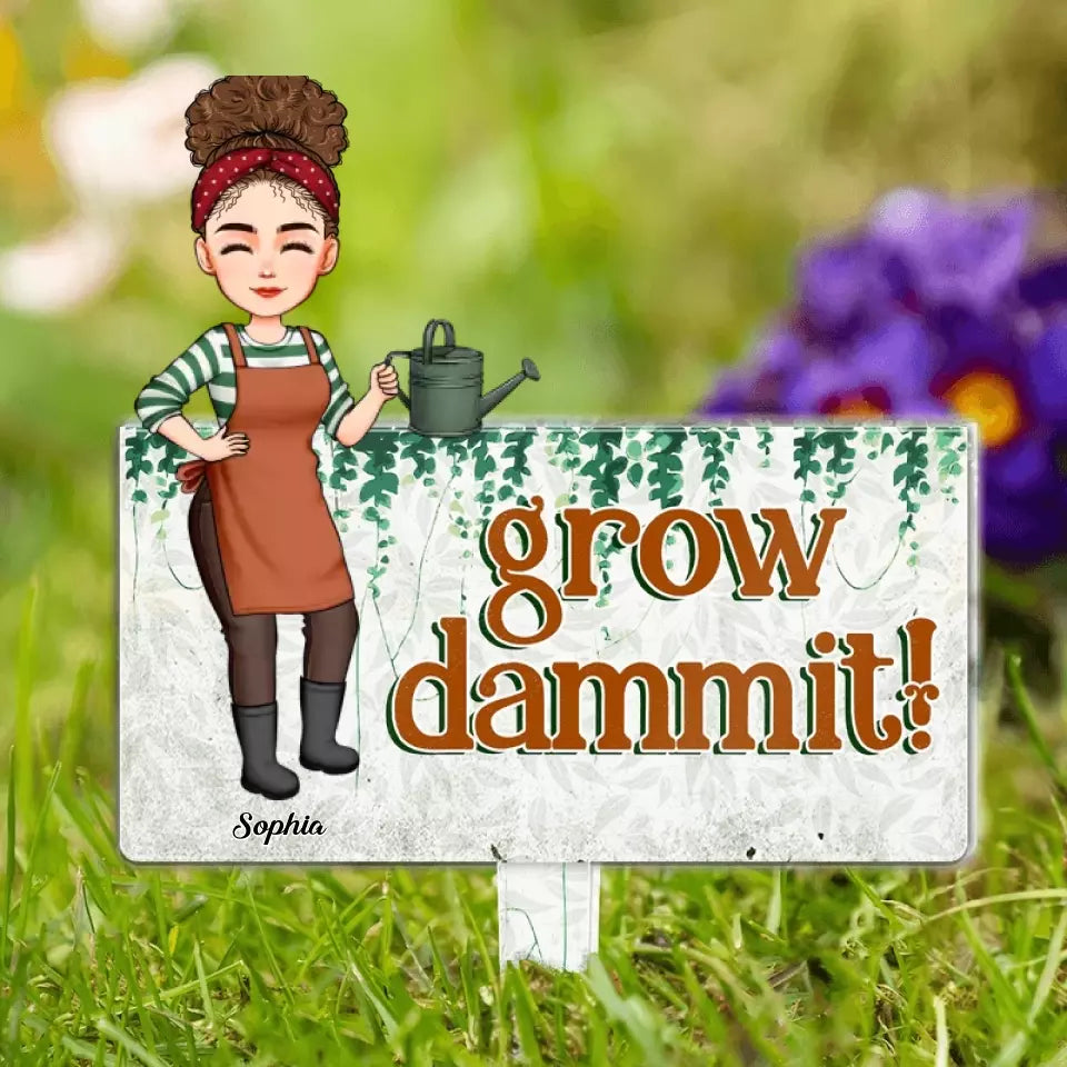 Funny Sign Grow Dammit! - Personalized Garden Stake