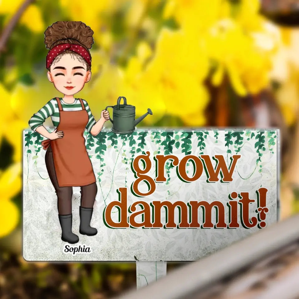 Funny Sign Grow Dammit! - Personalized Garden Stake