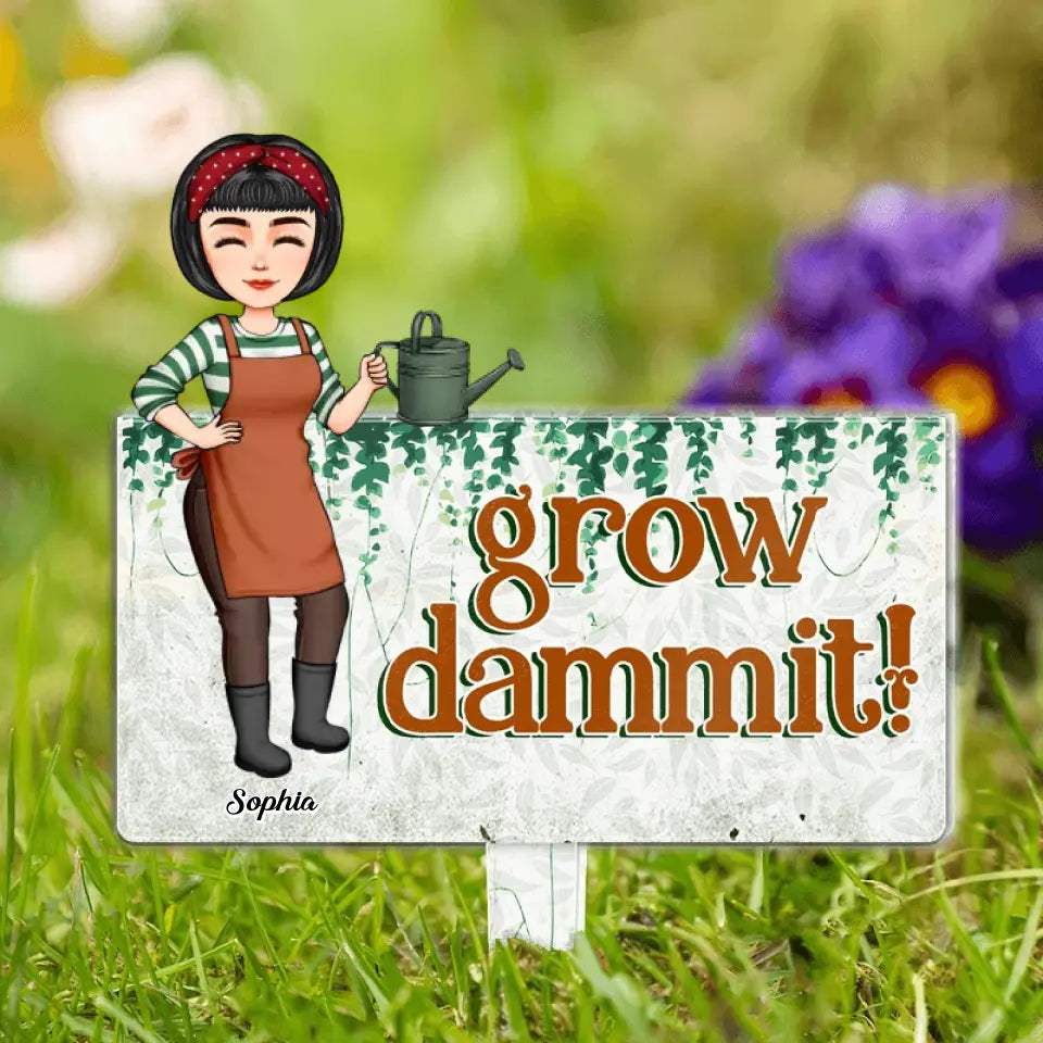 Funny Sign Grow Dammit! - Personalized Garden Stake