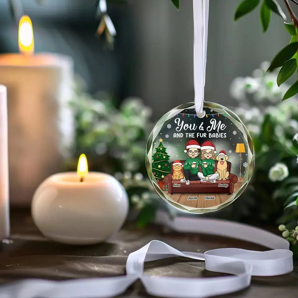 You And Me And The Fur Baby - Dog & Cat Personalized Custom Circle Glass Ornament - Christmas Gift For Pet Owners, Pet Lovers