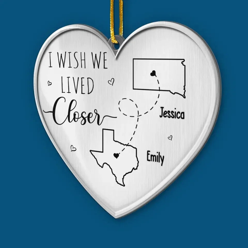 I Wish We Lived Closer - Bestie Personalized_yythkg (1)