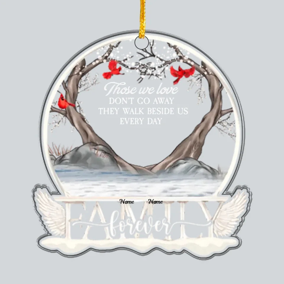 Those We Love Don't Go Away - Personalized Family Shaped Acrylic Ornament