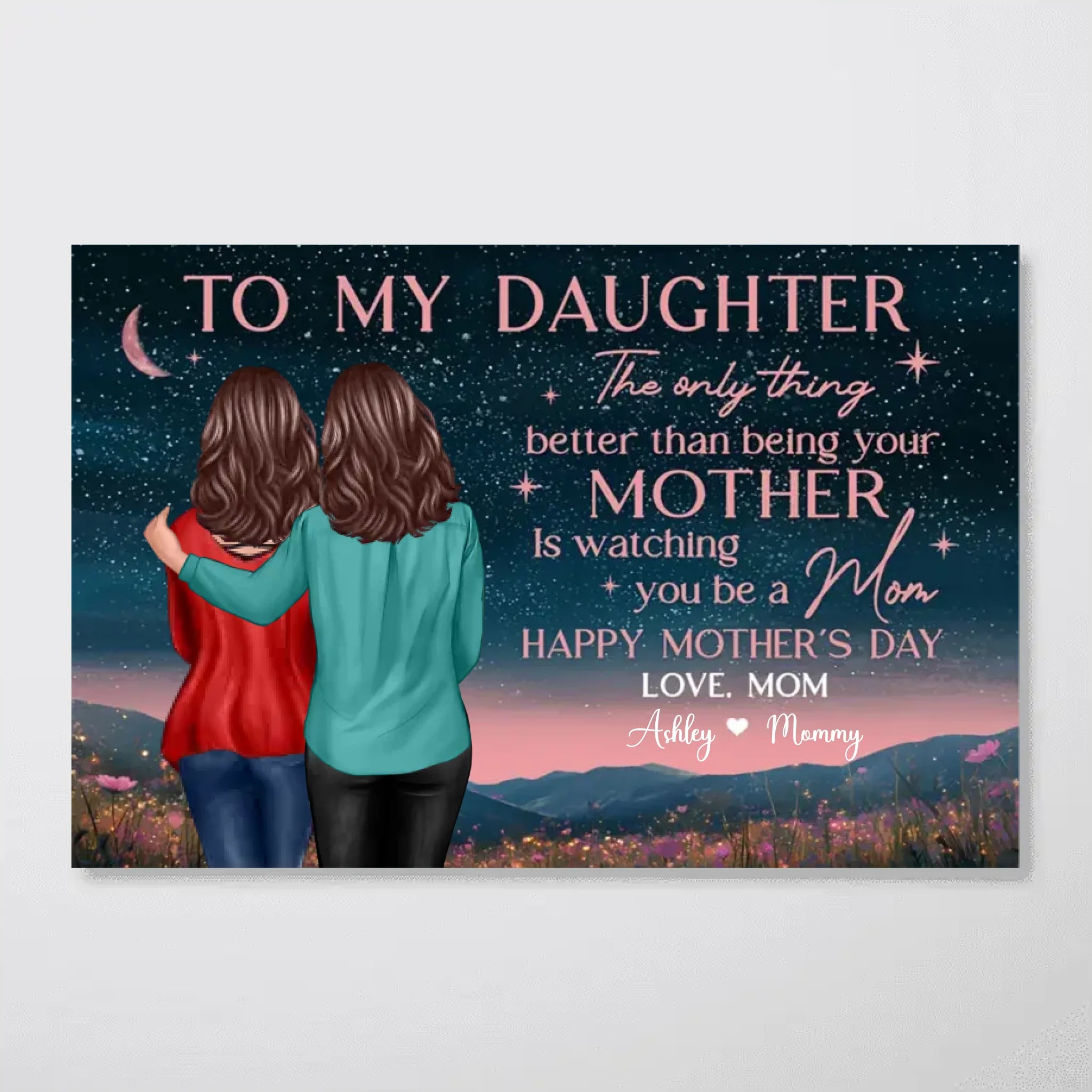 Mother & Daughter In Beautiful Hill At Night Watching You Be A Mom Personalized Poster, Mother's Day Gift