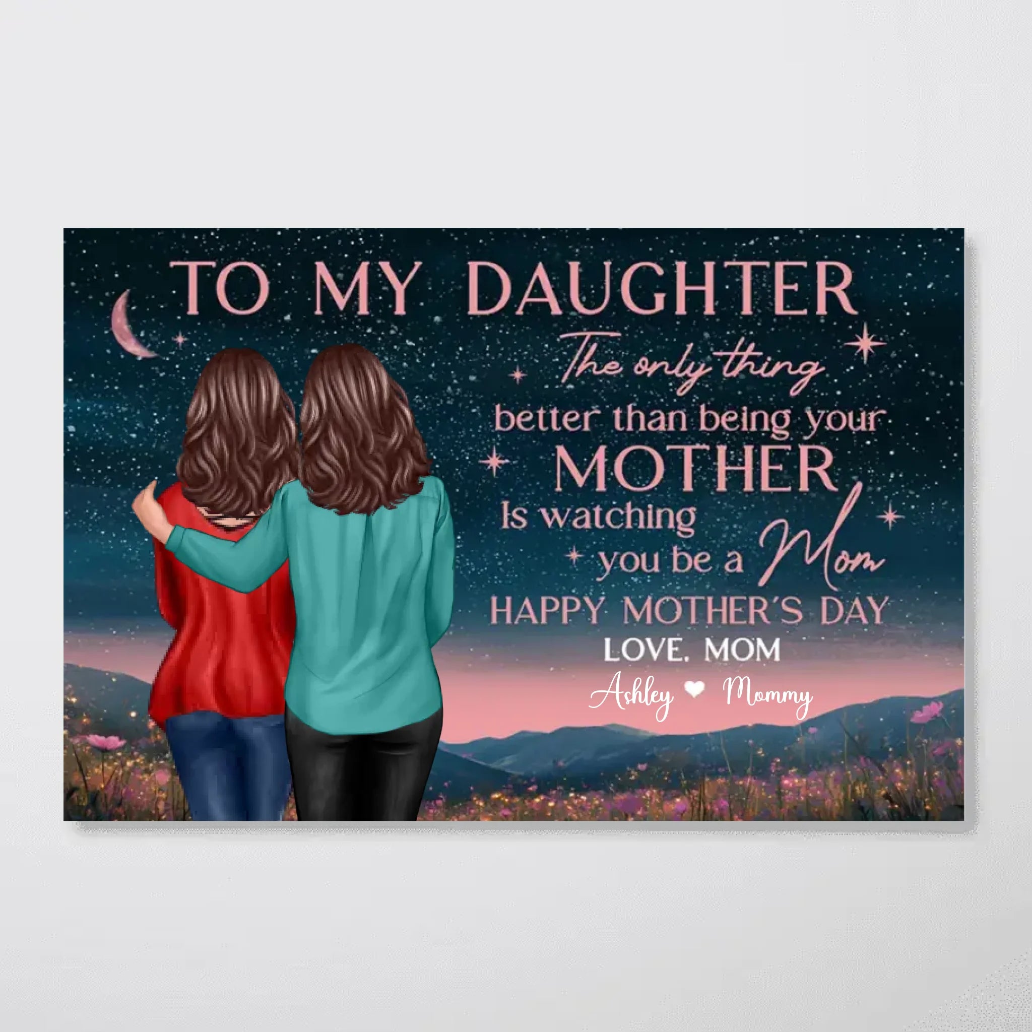 Mother & Daughter In Beautiful Hill At Night Watching You Be A Mom Personalized Poster, Mother's Day Gift