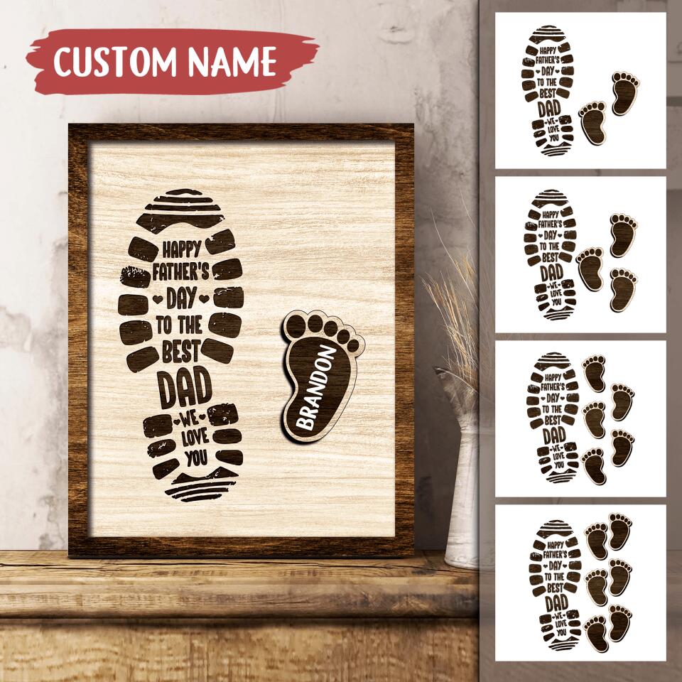 Happy Father's Day To The Best Dad - Personalized Footprints Wooden Frame (Up To 6 Kids)