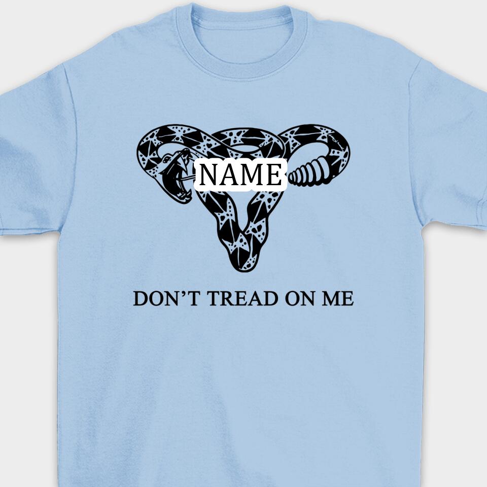 Don't Tread On Me - Personalized T-Shirt