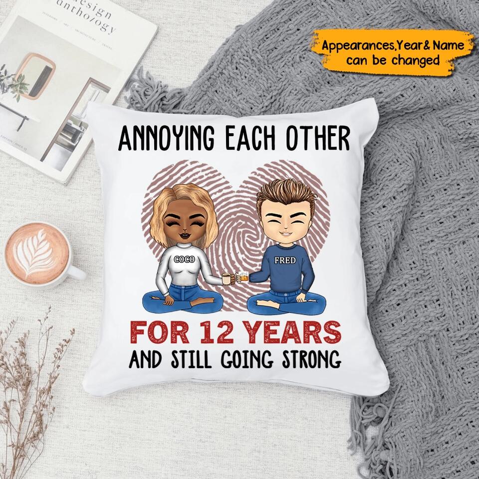 Annoying Each Other For 12 Years, And Still Going Strong - Personalized Couple Pillow