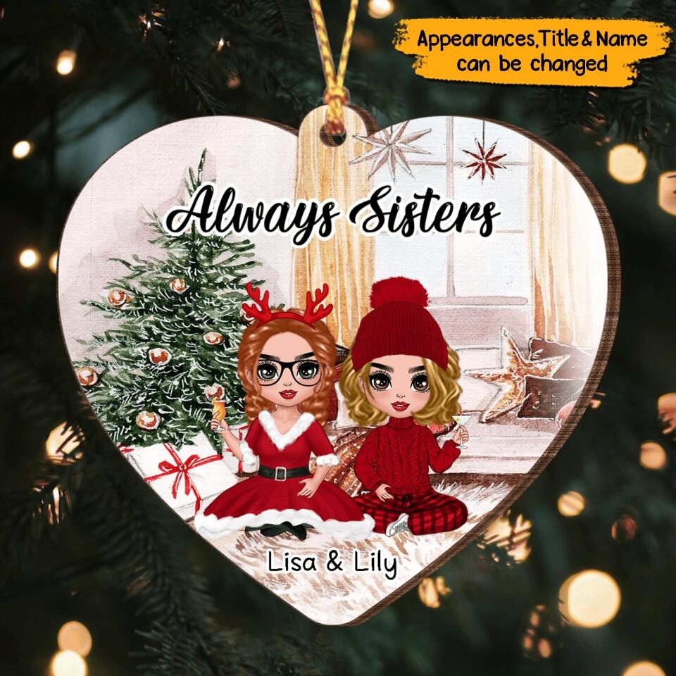 Besties Sisters In House Christmas Personalized Wooden Ornament