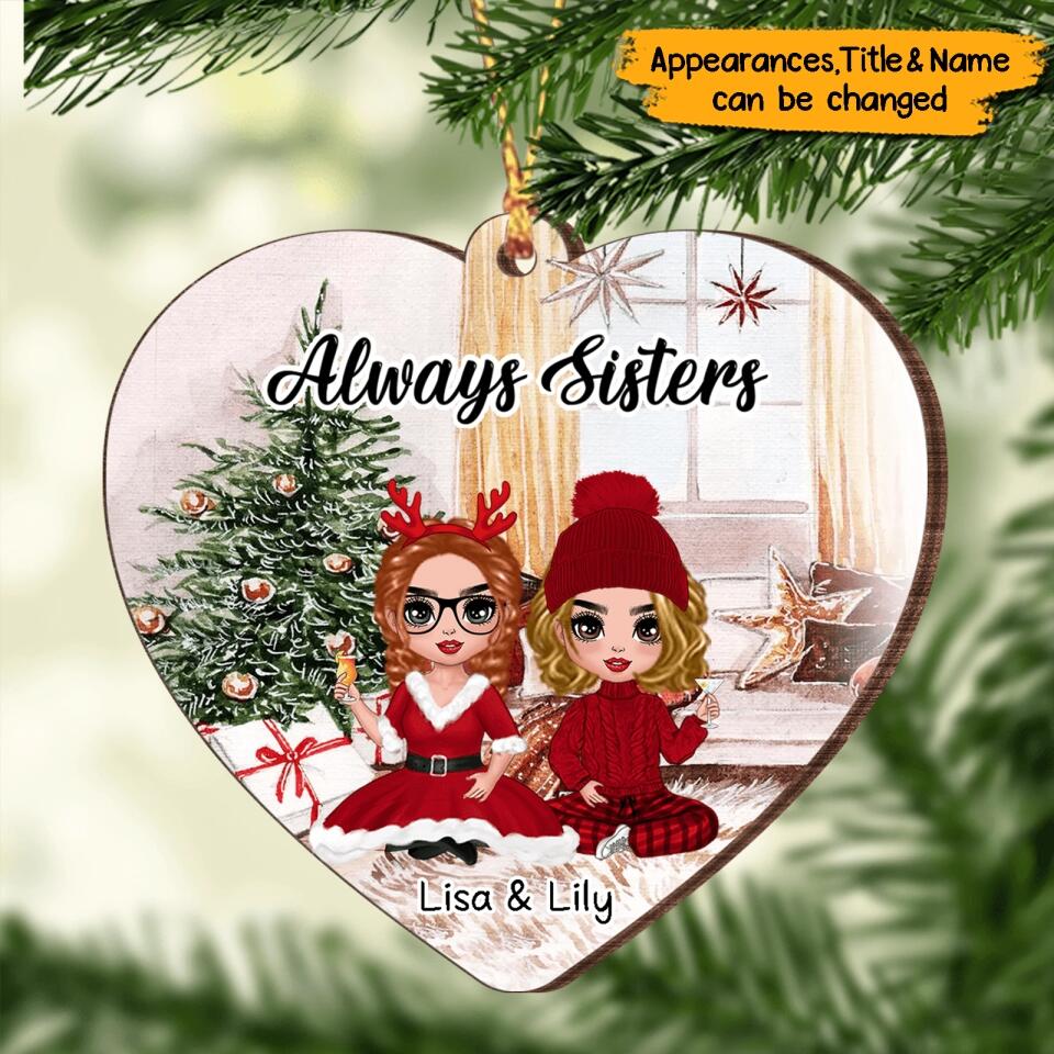 Besties Sisters In House Christmas Personalized Wooden Ornament