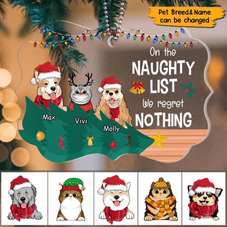 On The Naughty List We Regret Nothing -Personalized Dog/Cat Christmas Acrylic Ornament