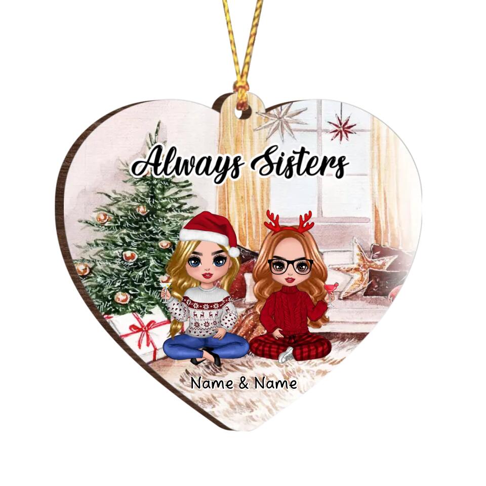 Besties Sisters In House Christmas Personalized Wooden Ornament